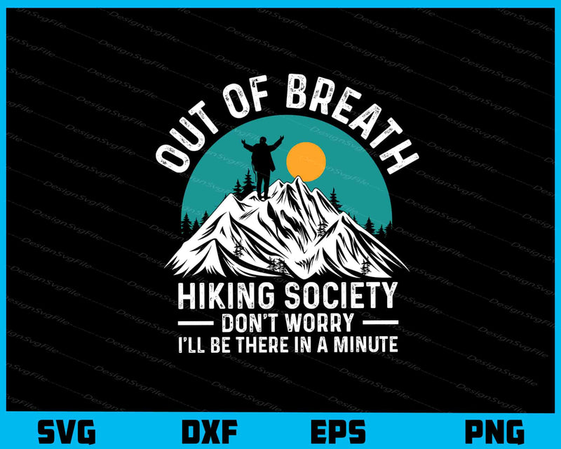 Out Of Breath Hiking Society Don’t Worry svg