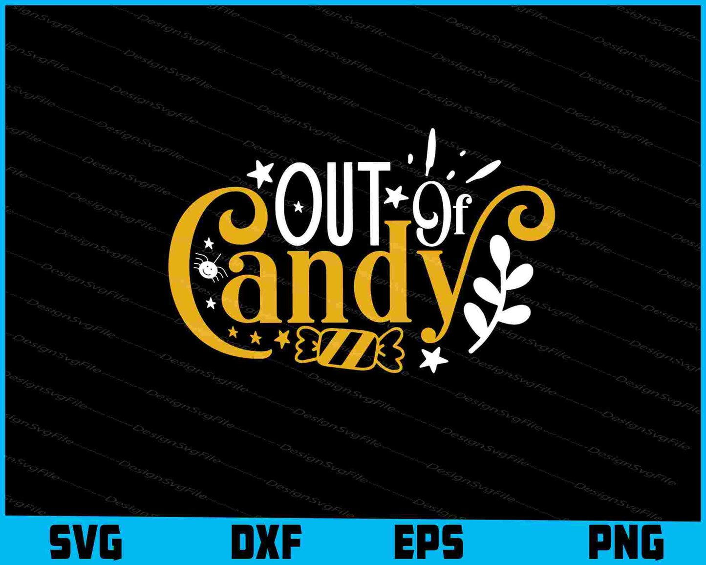 Out Of Candy Halloween SVG PNG Design Printable File  - Premium Cutting Files in SVG, PNG & EPS Formats - Premium SVG Cutting Files for Crafts