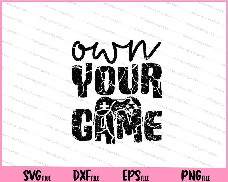Over Your Game Svg Cutting Printable Files