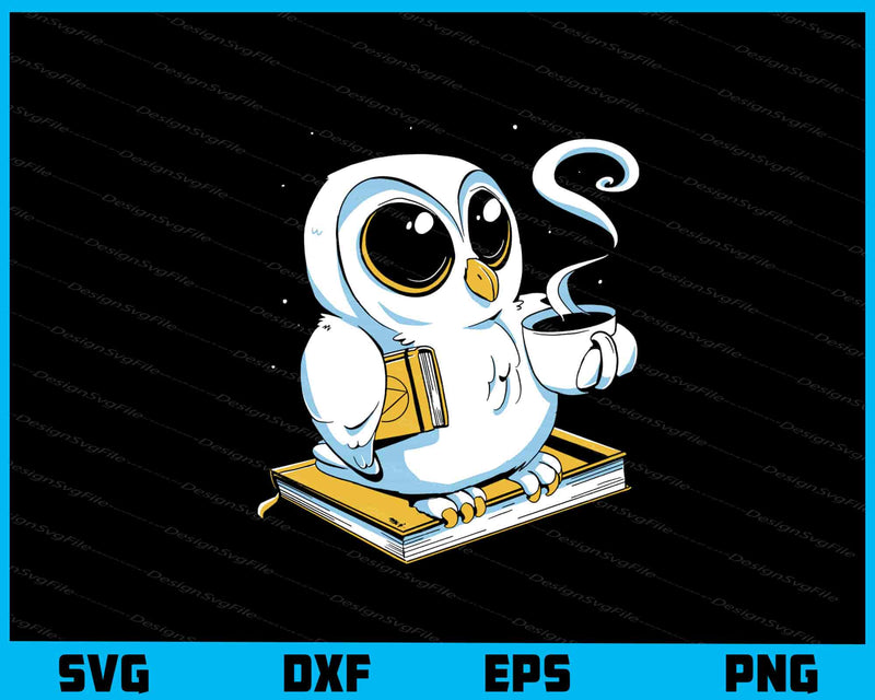 Owl Biooks And Coffee Fun Svg Cutting Printable File  - Premium Cutting Files in SVG, PNG & EPS Formats - Premium SVG Cutting Files for Crafts