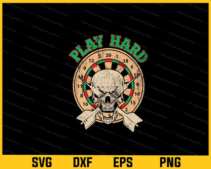 Play Hard Darts Player Svg Cutting Printable File  - Premium Cutting Files in SVG, PNG & EPS Formats - Premium SVG Cutting Files for Crafts