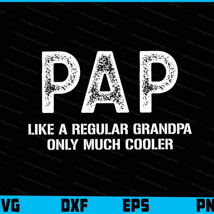 Pap Definition Like Regular Grandpa Only Cooler Funny SVG