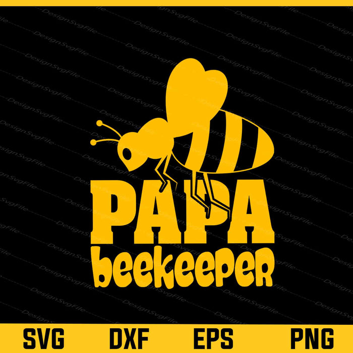 Papa Beekeeper Father’s Day Svg Cutting Printable File  - Premium Cutting Files in SVG, PNG & EPS Formats - Premium SVG Cutting Files for Crafts