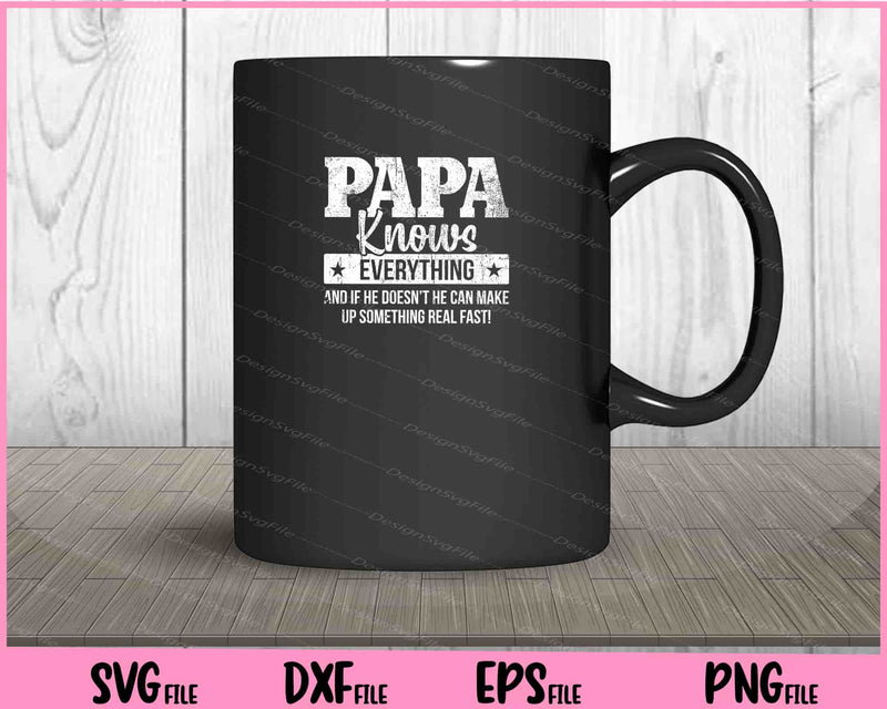 Papa Knows Everything Father's Day Svg Cutting Printable Files  - Premium Cutting Files in SVG, PNG & EPS Formats - Premium SVG Cutting Files for Crafts