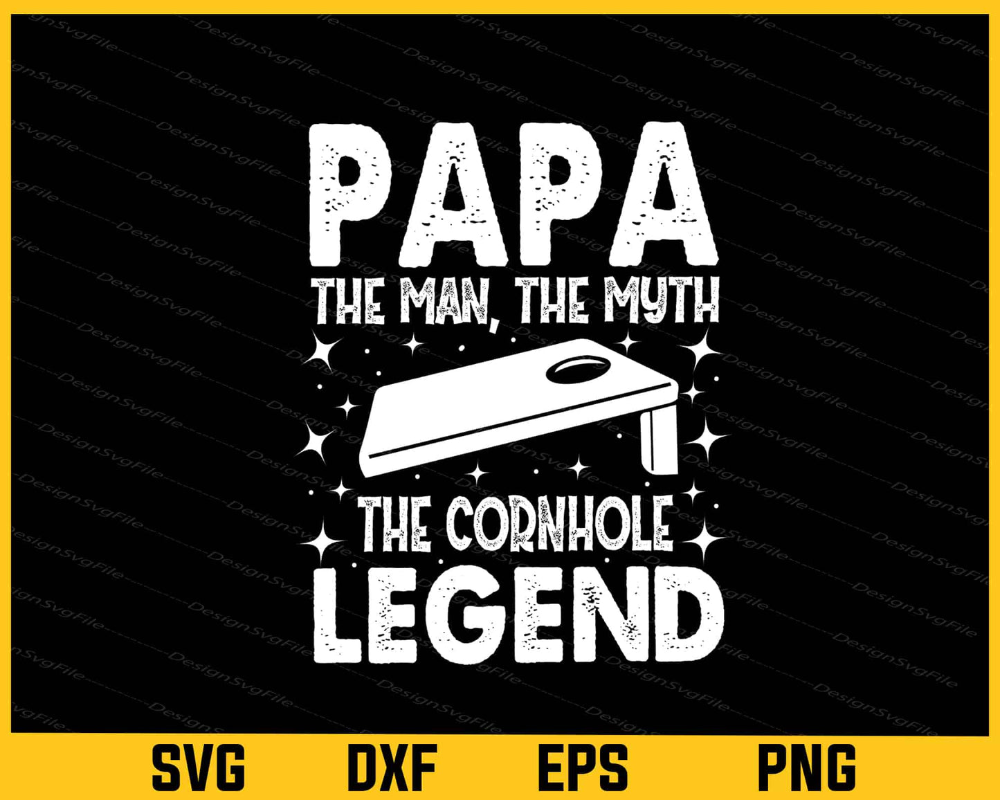 Papa The Man The Myth The Cornhole Legend Svg Cutting Printable File  - Premium Cutting Files in SVG, PNG & EPS Formats - Premium SVG Cutting Files for Crafts