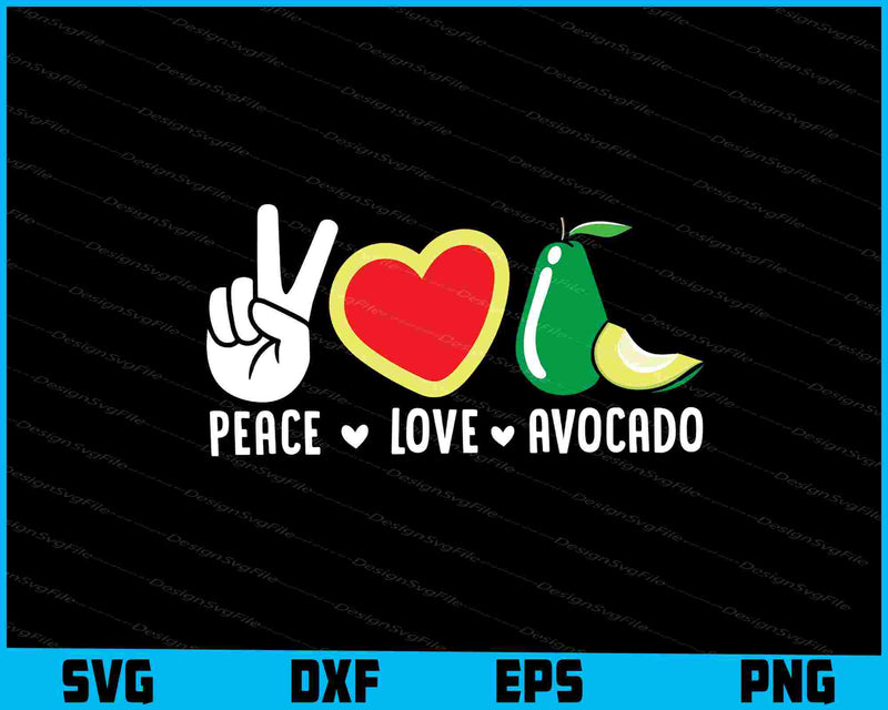 Peace Love  Avocado SVG