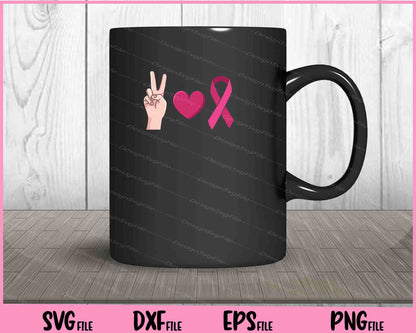 Peace Love Breast Cancer Awareness Svg Cutting Printable Files  - Premium Cutting Files in SVG, PNG & EPS Formats - Premium SVG Cutting Files for Crafts