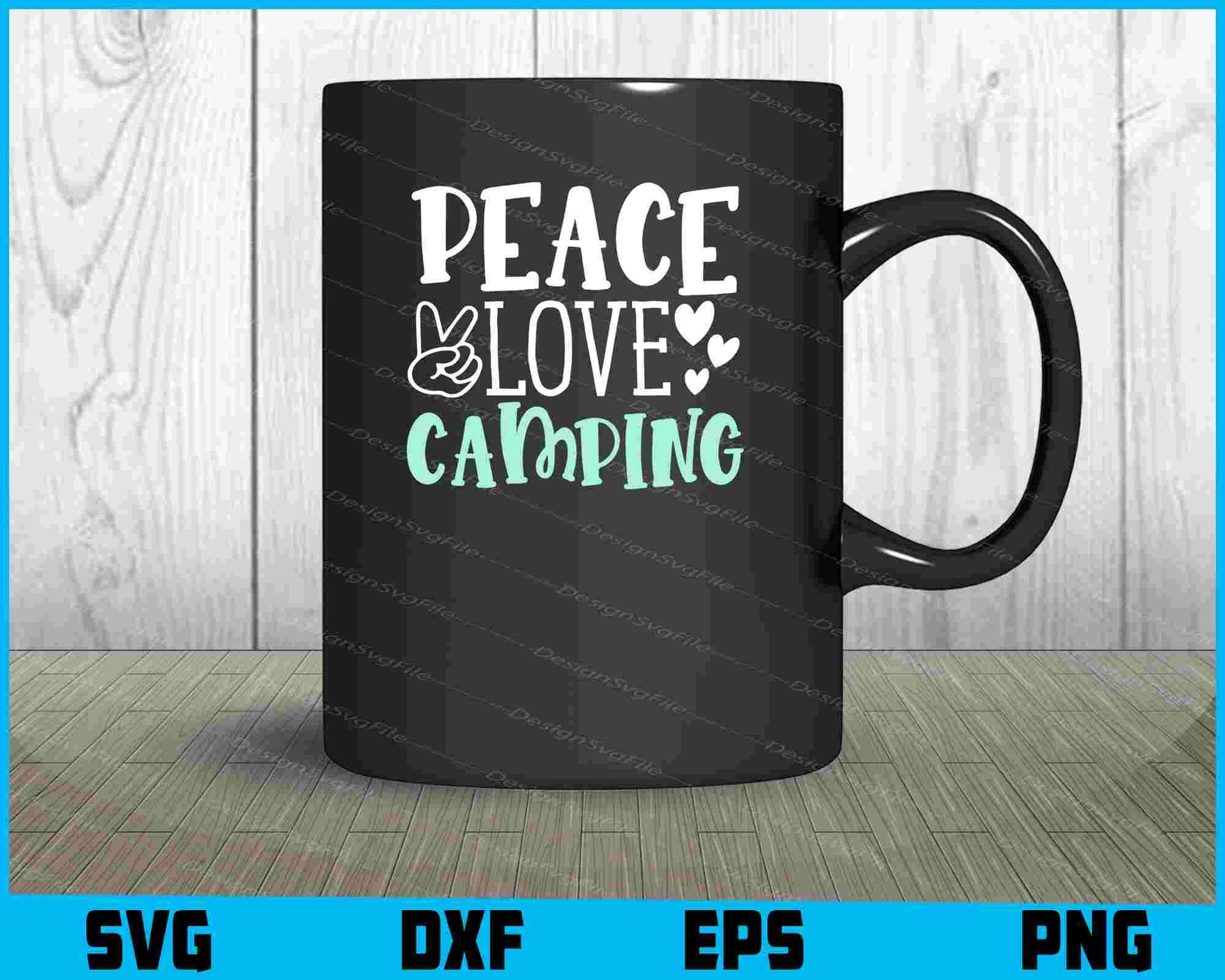 Peace Love Camping Svg Dxf Png Design File  - Premium Cutting Files in SVG, PNG & EPS Formats - Premium SVG Cutting Files for Crafts