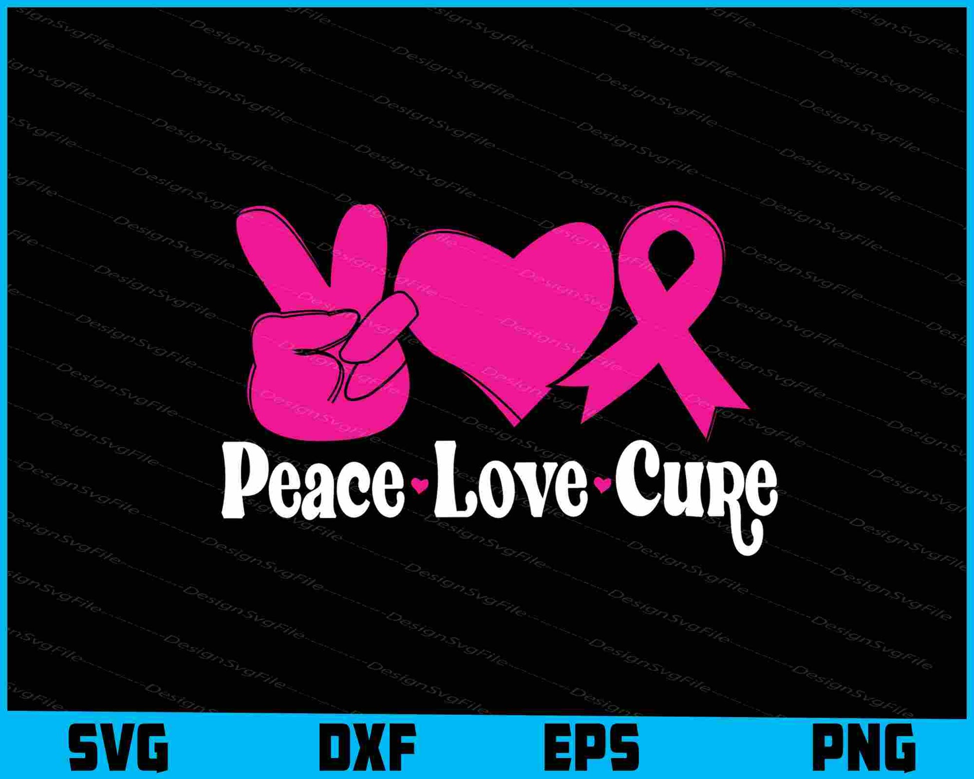 Peace Love Cure Breast Cancer SVG PNG Digital Printable File  - Premium Cutting Files in SVG, PNG & EPS Formats - Premium SVG Cutting Files for Crafts