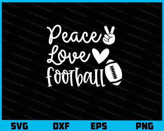 Peace Love Football Svg Cutting Printable File  - Premium Cutting Files in SVG, PNG & EPS Formats - Premium SVG Cutting Files for Crafts