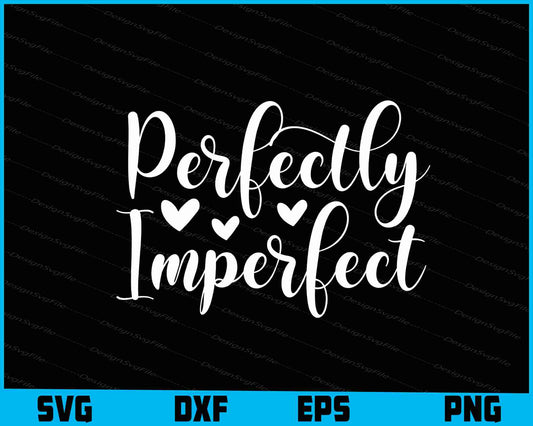 Perfectly Imperfect SVG