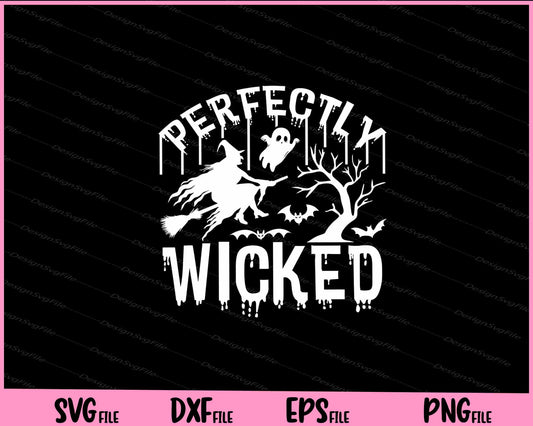 Perfectly wicked Halloween Svg Cutting Printable Files  - Premium Cutting Files in SVG, PNG & EPS Formats - Premium SVG Cutting Files for Crafts