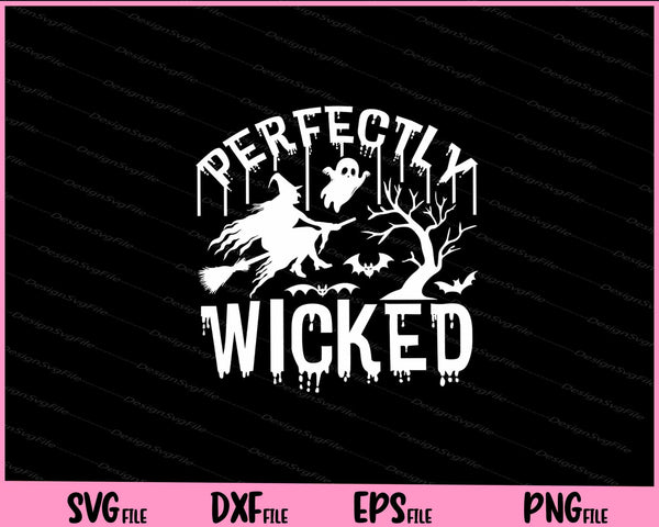 Perfectly wicked Halloween svg