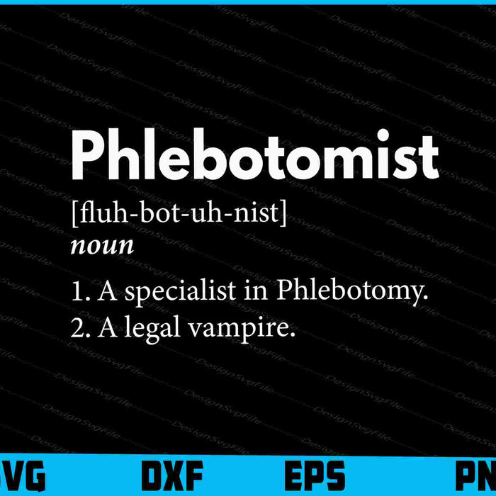 Phlebotomist Definition Legal Vampire Phlebotomy Funny SVG