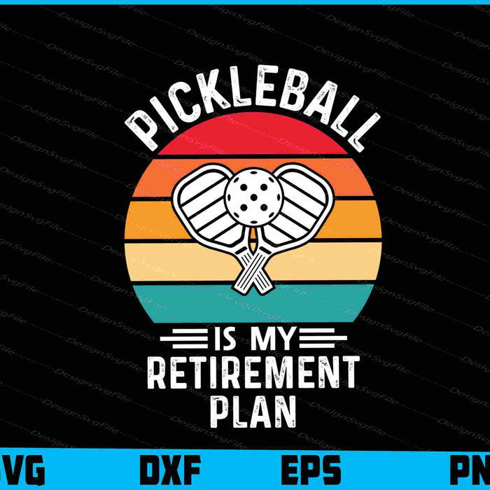 Pickleball Is My Retirement Plan Retro