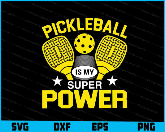 Pickleball Is My Super Power