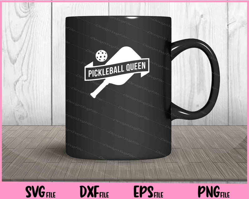 Pickleball Queen Svg Cutting Printable Files  - Premium Cutting Files in SVG, PNG & EPS Formats - Premium SVG Cutting Files for Crafts