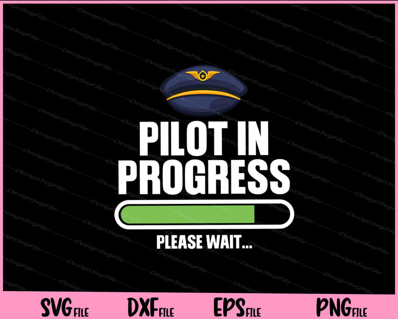 Pilot In Progress Flight School Student Svg Cutting Printable Files  - Premium Cutting Files in SVG, PNG & EPS Formats - Premium SVG Cutting Files for Crafts
