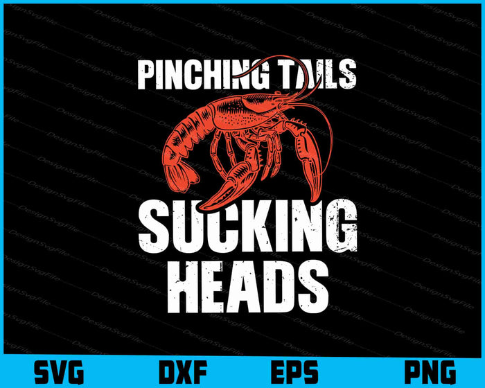 Pinching Tails Sucking Heads Crawfish SVG