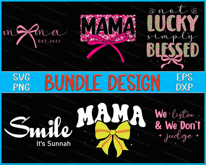 Collection of SVG designs including 'MAMA', 'not LUCKY simply BLESSED', and other phrases on a black background.