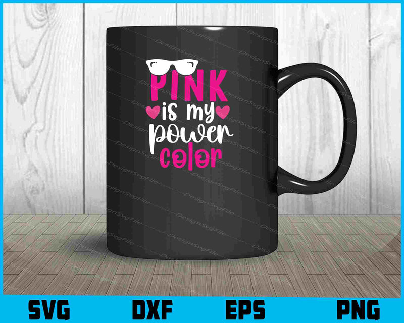 Pink Is My Power Color mug