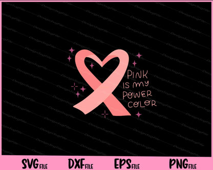 Pink Is My Power Color Breast Cancer Svg Cutting Printable Files  - Premium Cutting Files in SVG, PNG & EPS Formats - Premium SVG Cutting Files for Crafts