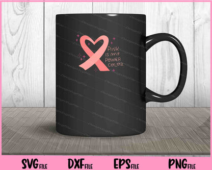 Pink Is My Power Color Breast Cancer Svg Cutting Printable Files  - Premium Cutting Files in SVG, PNG & EPS Formats - Premium SVG Cutting Files for Crafts