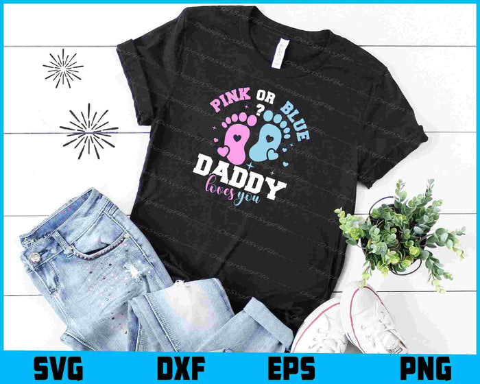 Pink Or Blue Daddy Or Papa Loves You SVG