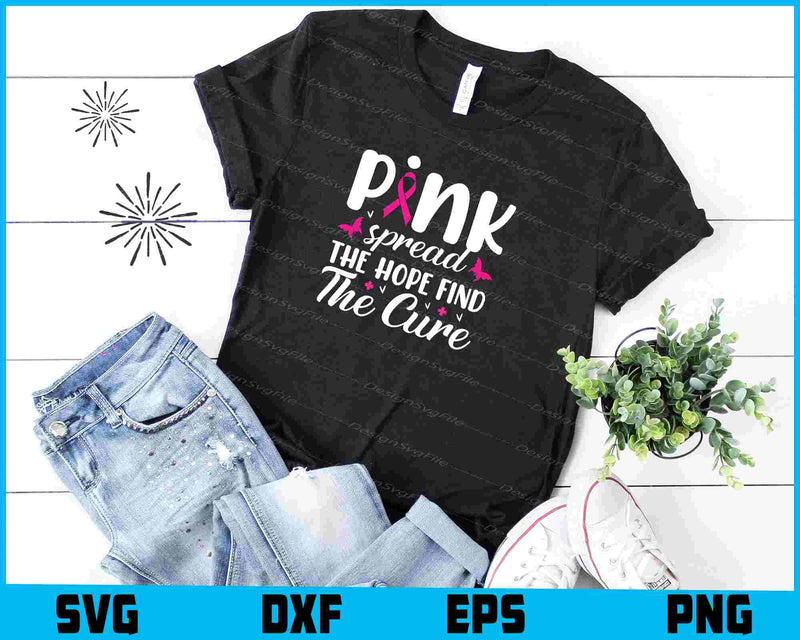 Pink Spread The Hope Find The Cure t shirt