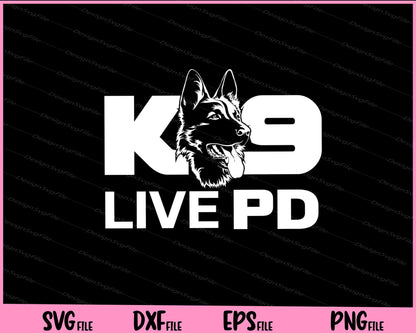 Police Dog - German Shepherd - Live PD - K9 Svg Cutting Printable File  - Premium Cutting Files in SVG, PNG & EPS Formats - Premium SVG Cutting Files for Crafts