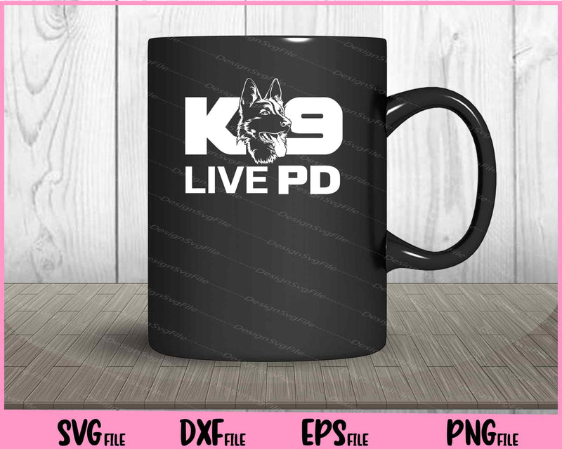 Police Dog - German Shepherd - Live PD - K9 Svg Cutting Printable File  - Premium Cutting Files in SVG, PNG & EPS Formats - Premium SVG Cutting Files for Crafts