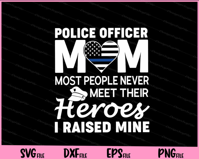 Police Officer Mom - Thin Blue Line Family Svg Cutting Printable File  - Premium Cutting Files in SVG, PNG & EPS Formats - Premium SVG Cutting Files for Crafts