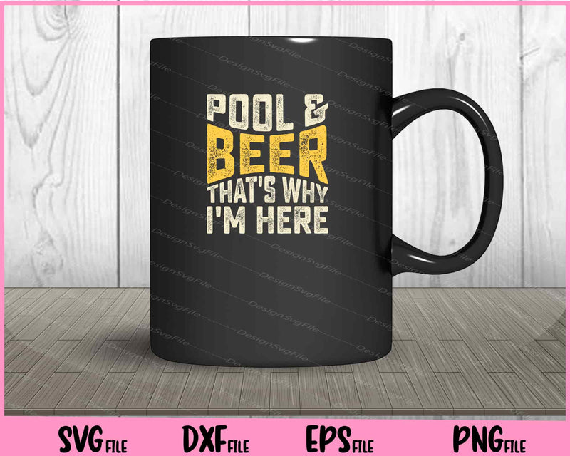 Pool & Beer That’s Why I’m Here mug