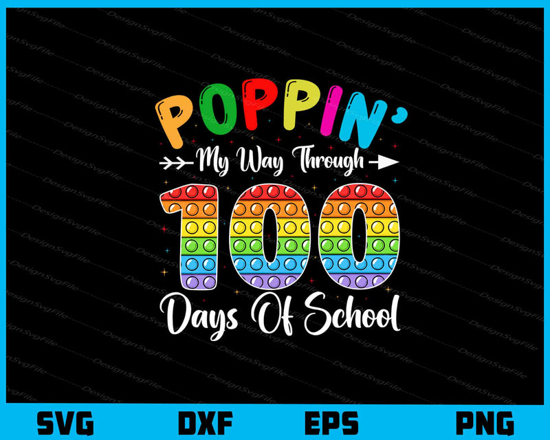 Poppin 100 Days of School Svg Cutting Printable File  - Premium Cutting Files in SVG, PNG & EPS Formats - Premium SVG Cutting Files for Crafts