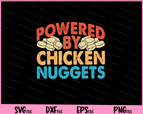 Powered By Chicken Nuggets Svg Cutting Printable Files