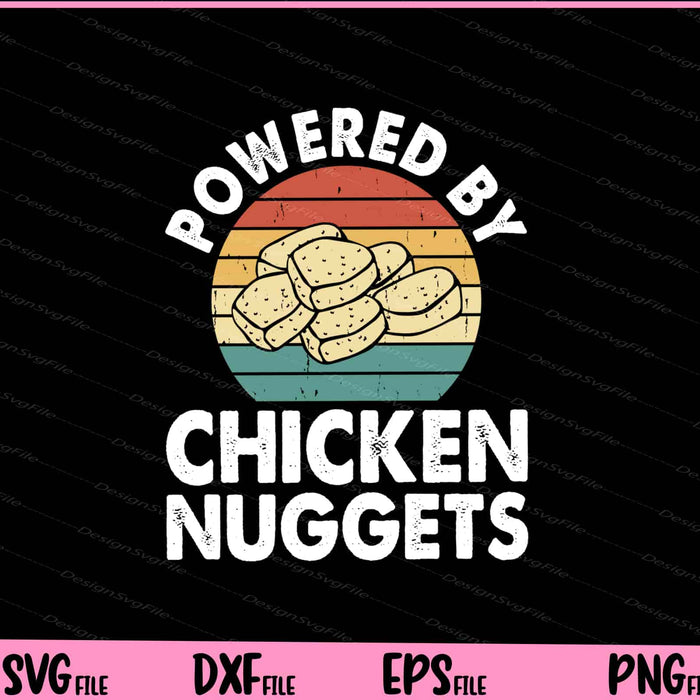 Powered By Chicken Nuggets vintage Svg Cutting Printable Files  - Premium Cutting Files in SVG, PNG & EPS Formats - Premium SVG Cutting Files for Crafts