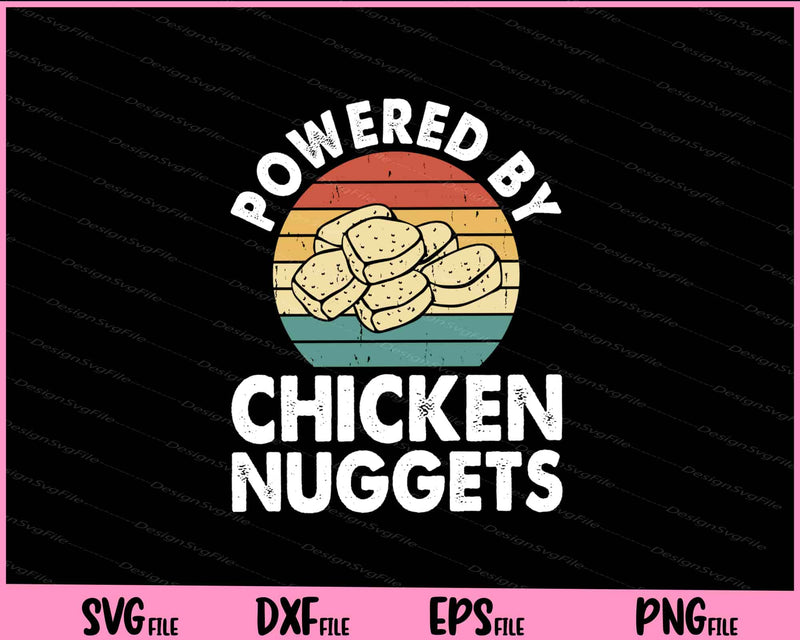 Powered By Chicken Nuggets vintage Svg Cutting Printable Files  - Premium Cutting Files in SVG, PNG & EPS Formats - Premium SVG Cutting Files for Crafts