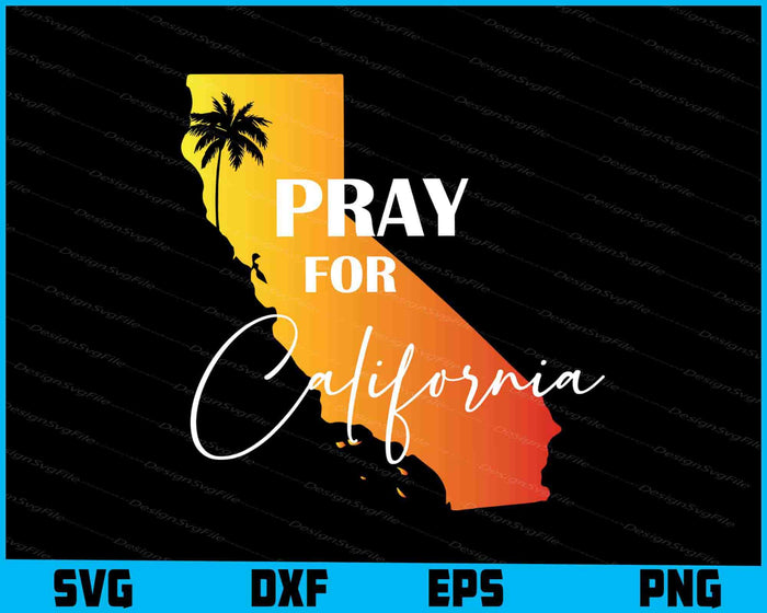 Pray For California SVG