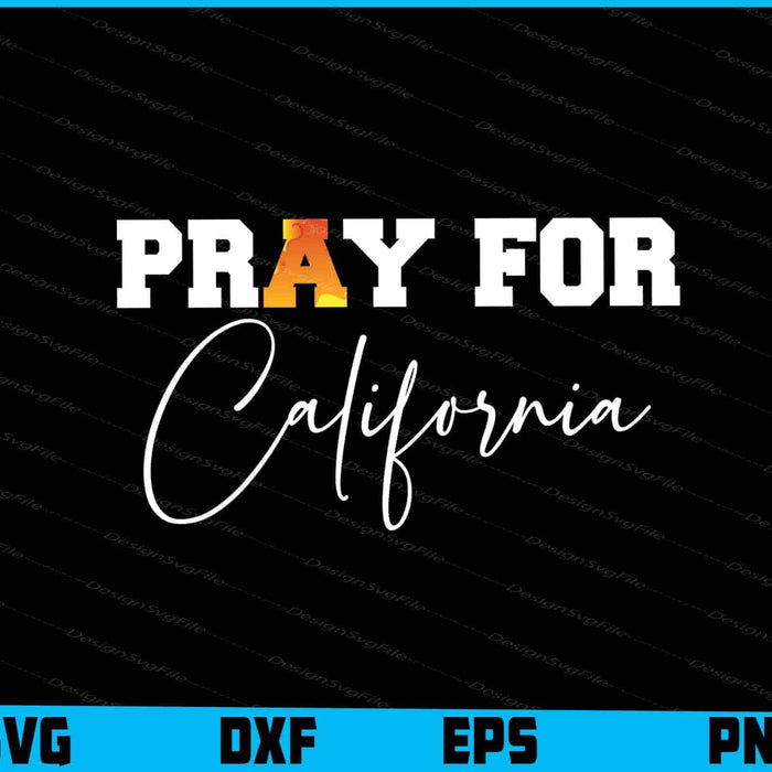 Pray For California SVG, Los Angeles California Shirt