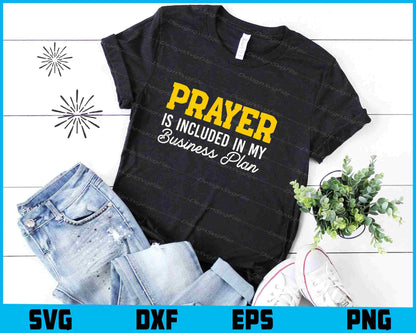 Prayer Is Included In My Business Plan SVG