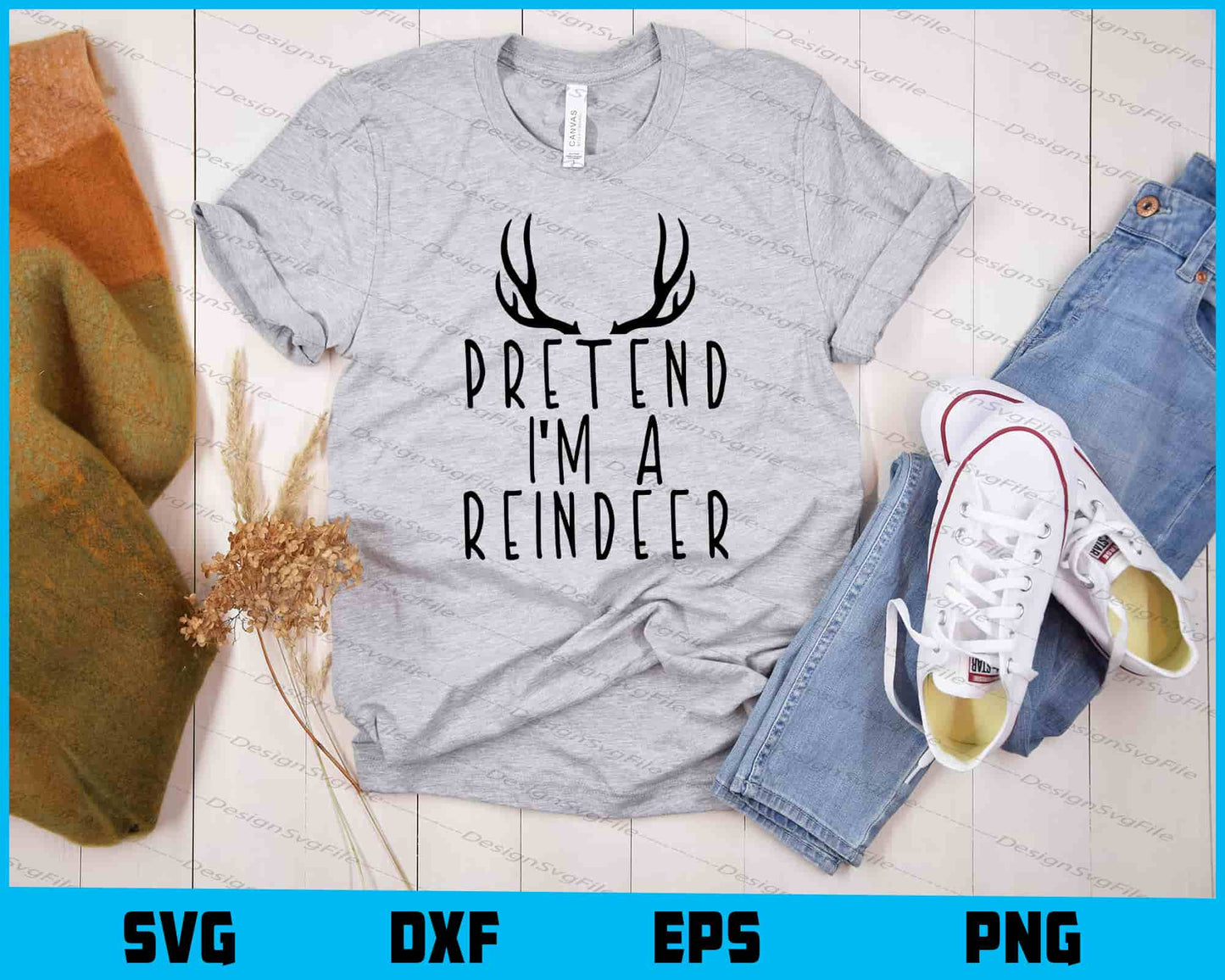 Pretend I’m a Reindeer Svg Cutting Printable File  - Premium Cutting Files in SVG, PNG & EPS Formats - Premium SVG Cutting Files for Crafts