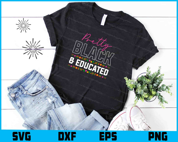Pretty Black And Educated SVG, Black African PNG