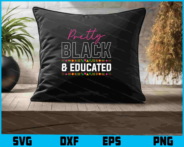Pretty Black And Educated SVG, Black African PNG