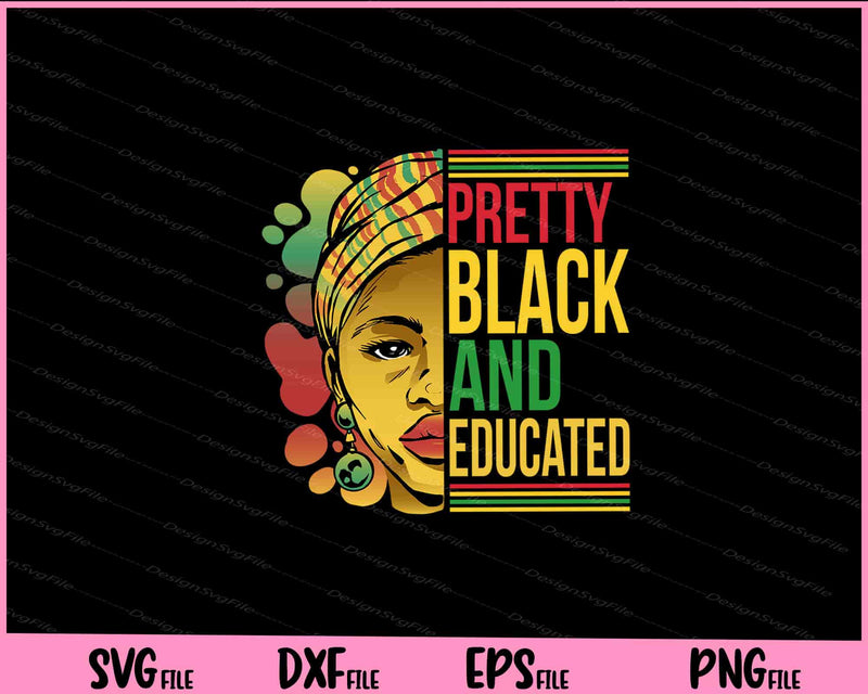 Pretty Black And Educated Women Svg Cutting Printable Files  - Premium Cutting Files in SVG, PNG & EPS Formats - Premium SVG Cutting Files for Crafts