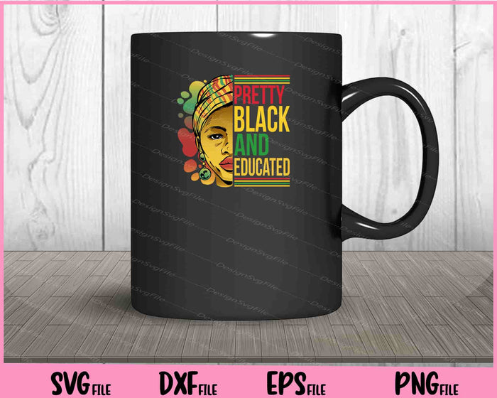 Pretty Black And Educated Women Svg Cutting Printable Files  - Premium Cutting Files in SVG, PNG & EPS Formats - Premium SVG Cutting Files for Crafts
