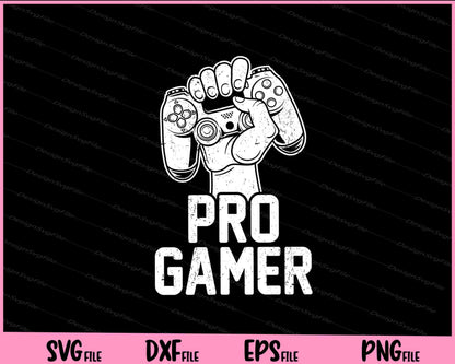 Pro Gamer funyy Svg Cutting Printable Files  - Premium Cutting Files in SVG, PNG & EPS Formats - Premium SVG Cutting Files for Crafts