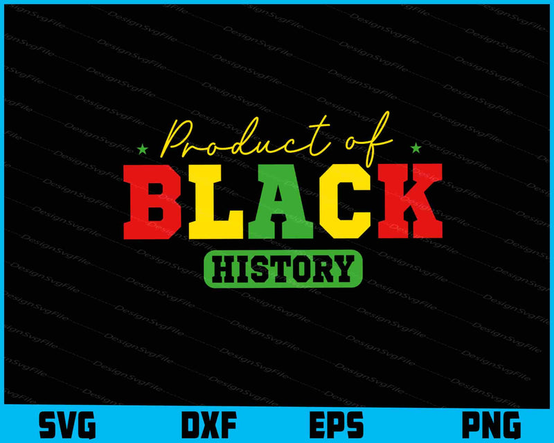 Product of Black History SVG