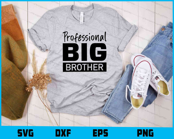 Professional Big Brother t shirt