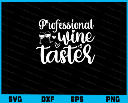 Professional Wine Taster Svg Cutting Printable File  - Premium Cutting Files in SVG, PNG & EPS Formats - Premium SVG Cutting Files for Crafts