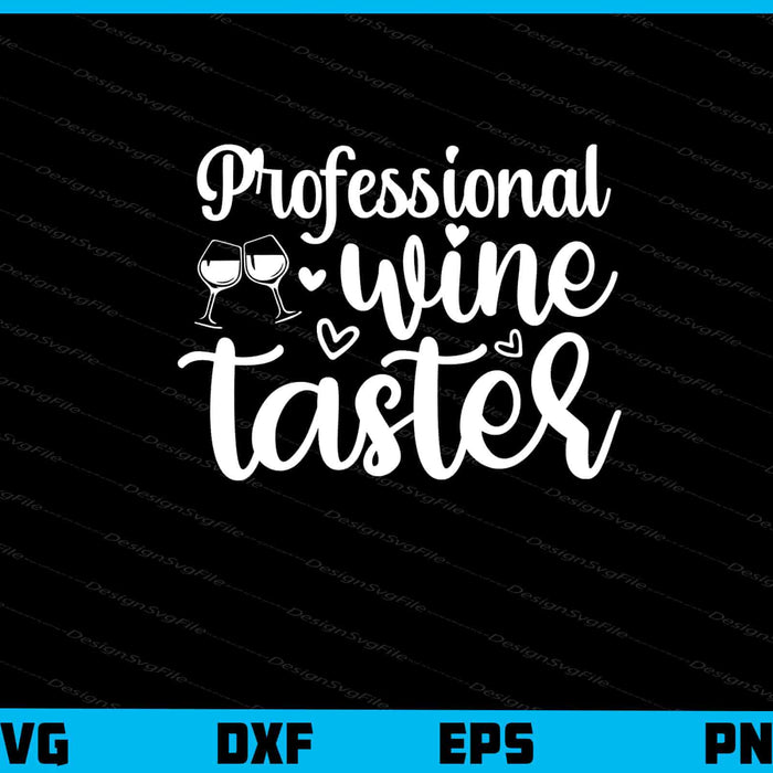 Professional Wine Taster Svg Cutting Printable File  - Premium Cutting Files in SVG, PNG & EPS Formats - Premium SVG Cutting Files for Crafts